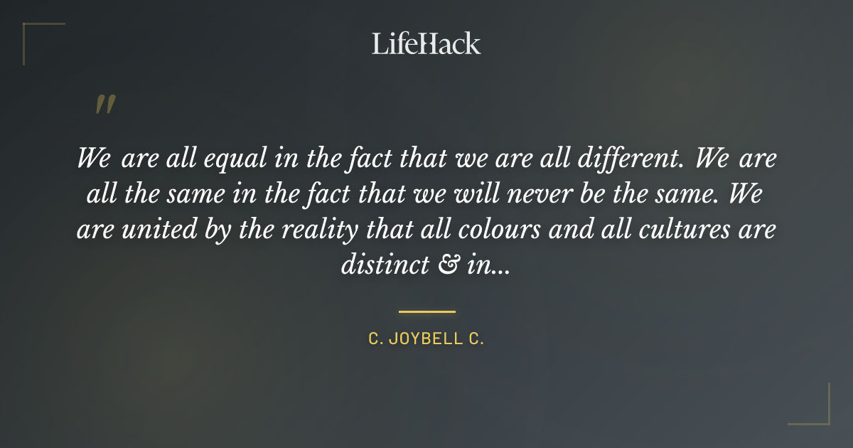 Quote by C. JoyBell C.