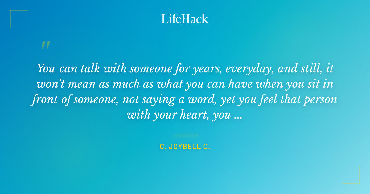 Quote by C. JoyBell C.