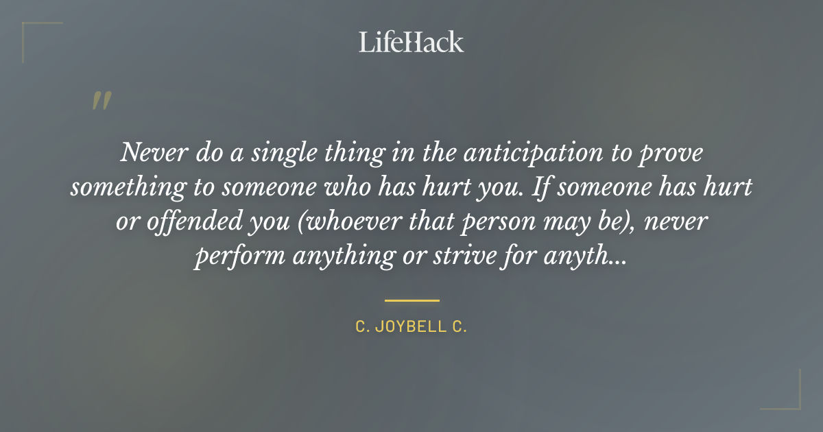 Quote by C. JoyBell C.