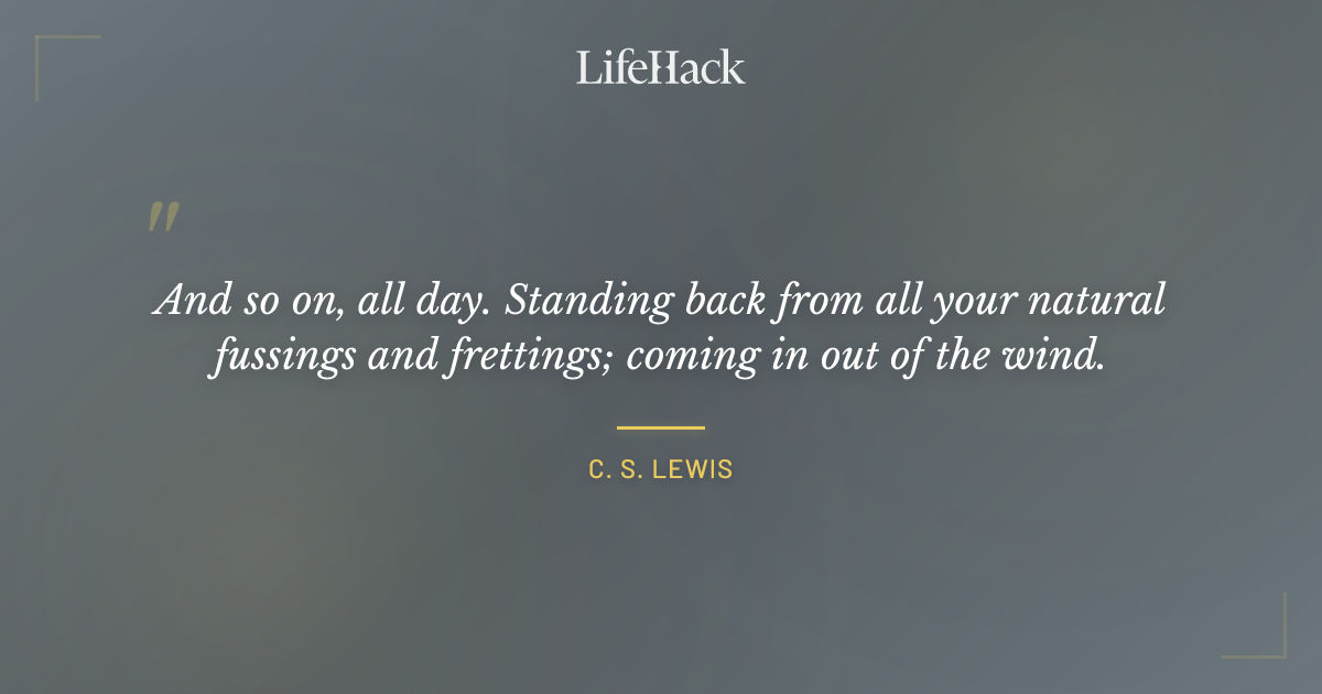 Quote by C. S. Lewis