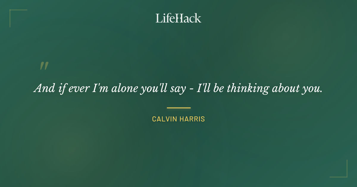 Quote by Calvin Harris