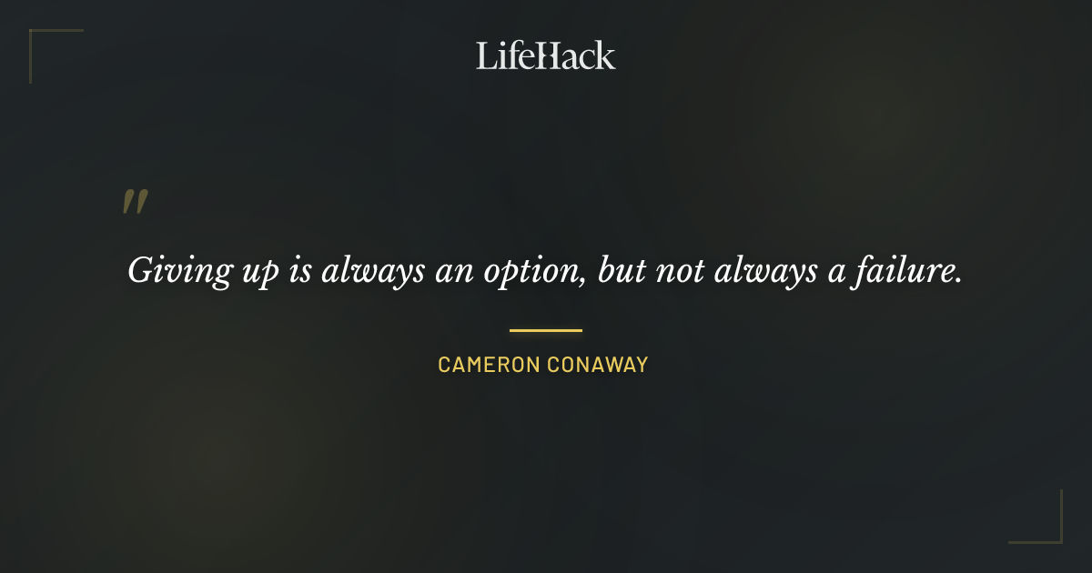 Quote by Cameron Conaway