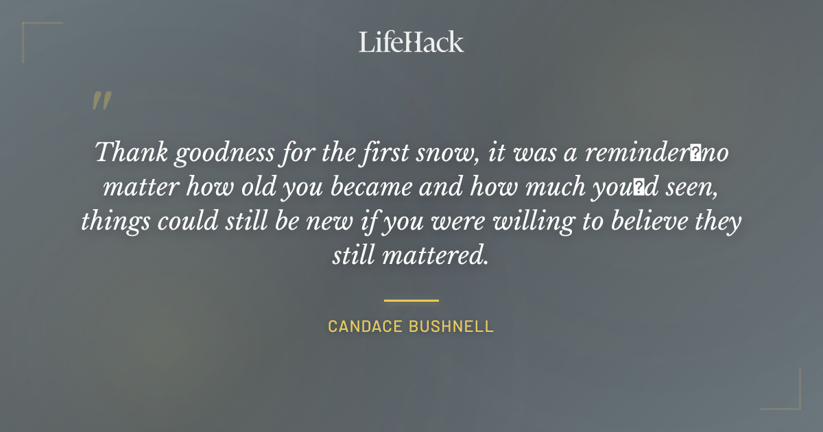 Quote by Candace Bushnell