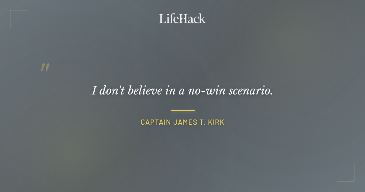 Quote by Captain James T. Kirk