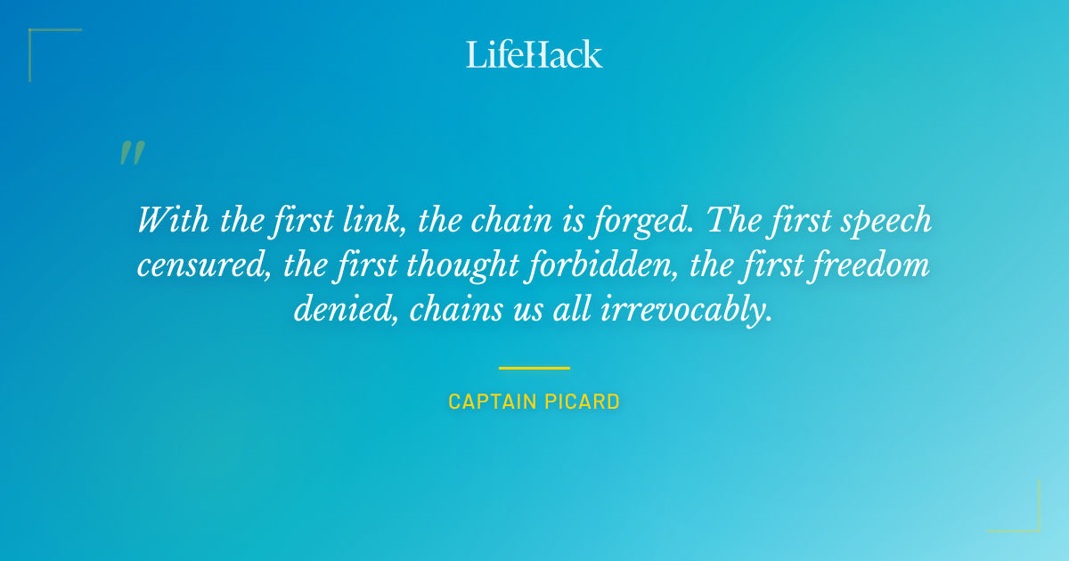 Quote by Captain Picard