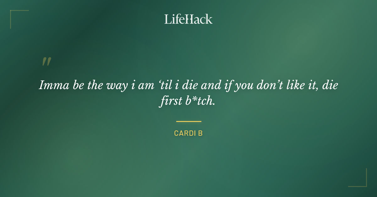 Quote by Cardi B