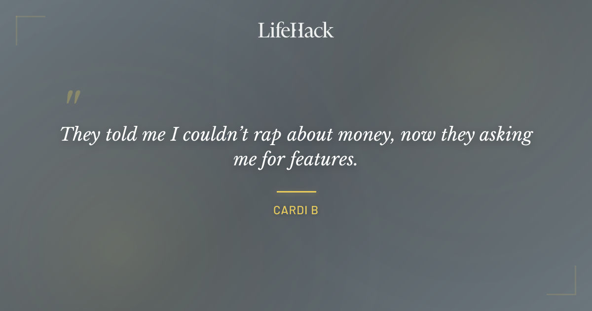 Quote by Cardi B
