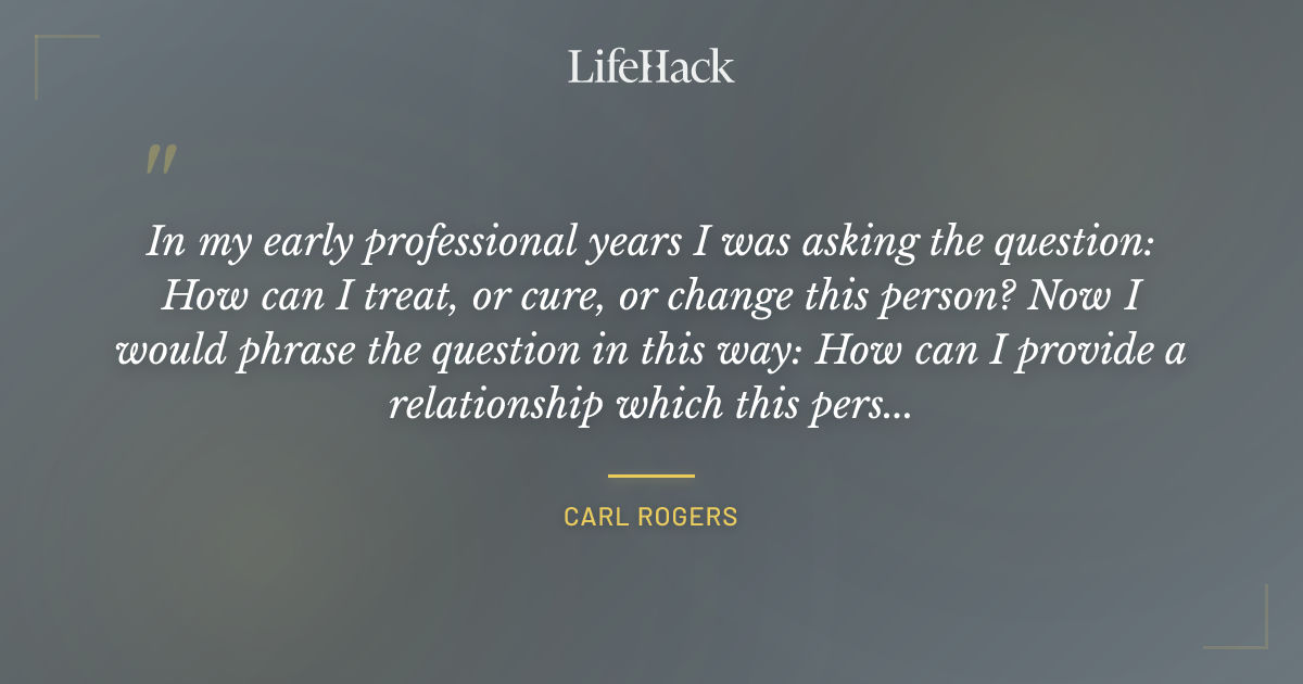 Quote by Carl Rogers