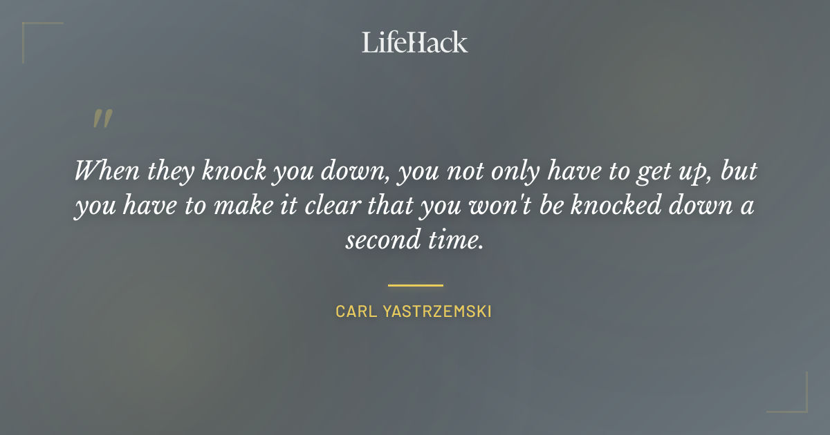 Quote by Carl Yastrzemski