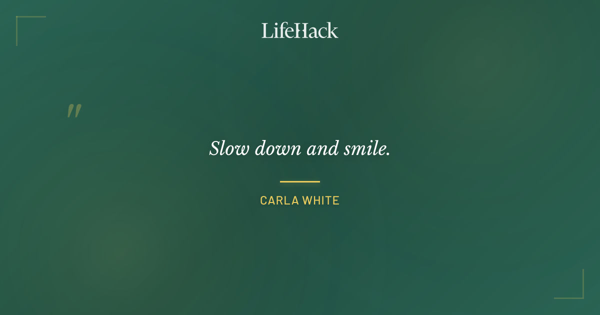 Quote by Carla White