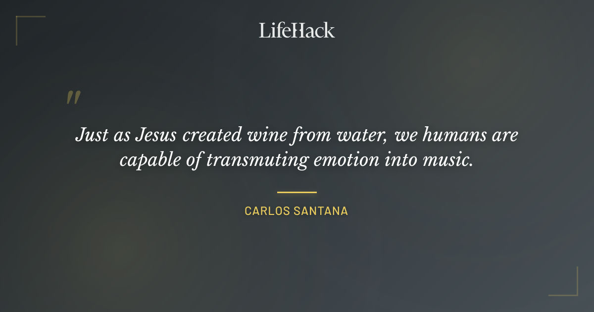 Quote by Carlos Santana