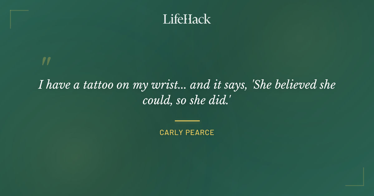 Quote by Carly Pearce