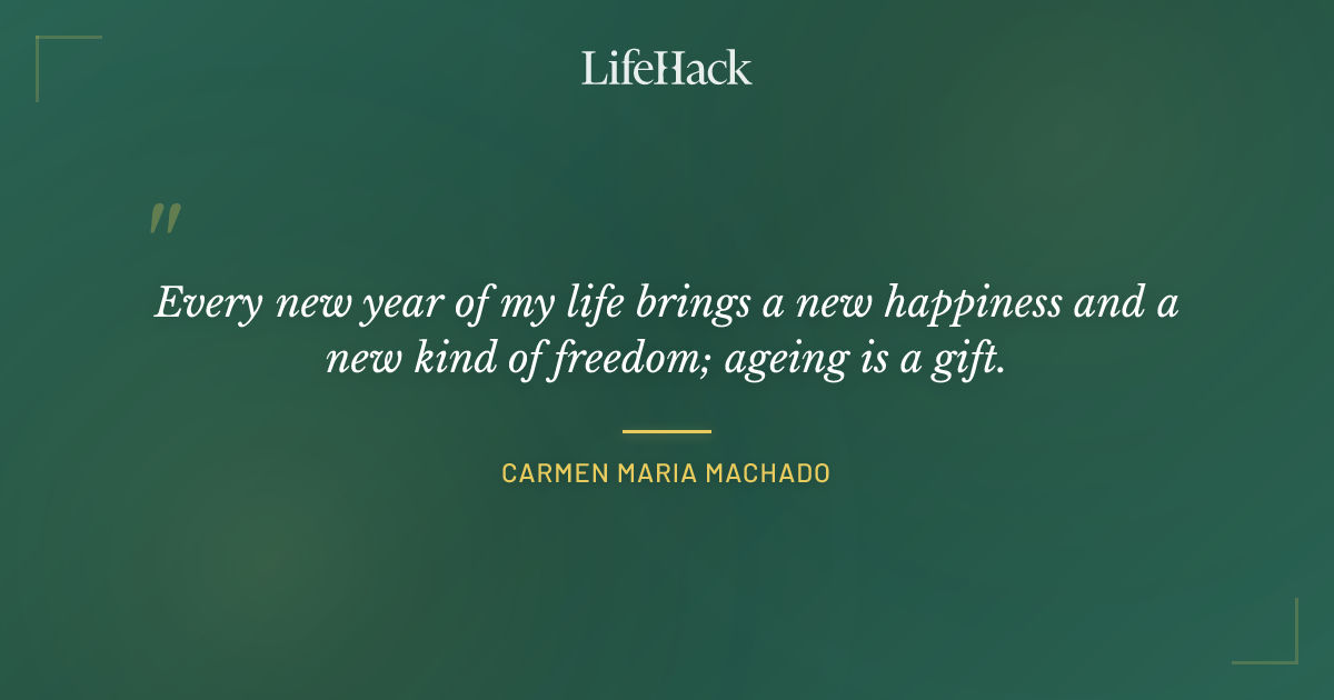 Quote by Carmen Maria Machado