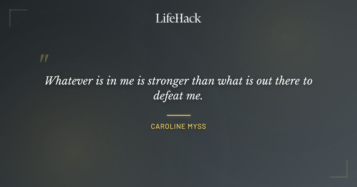 Quote by Caroline Myss
