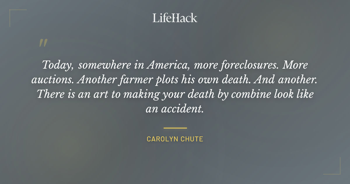 Quote by Carolyn Chute