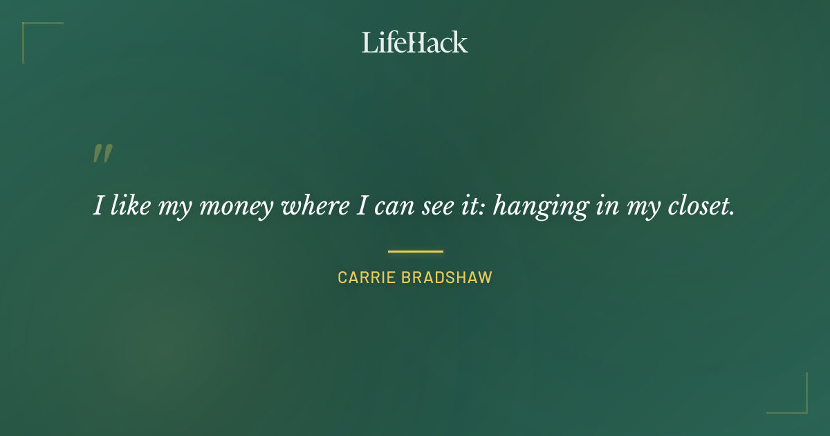 Quote by Carrie Bradshaw