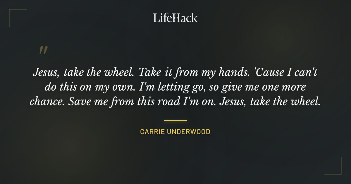Quote by Carrie Underwood
