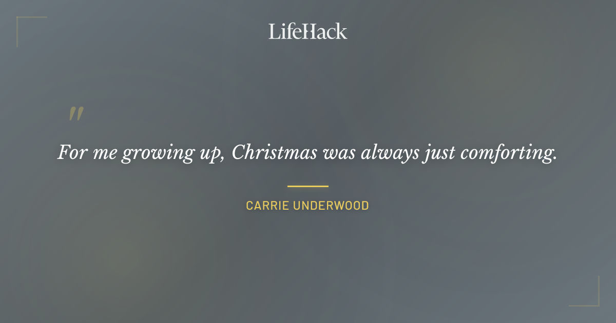 Quote by Carrie Underwood