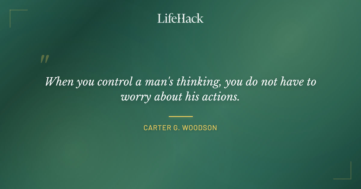 Quote by Carter G. Woodson