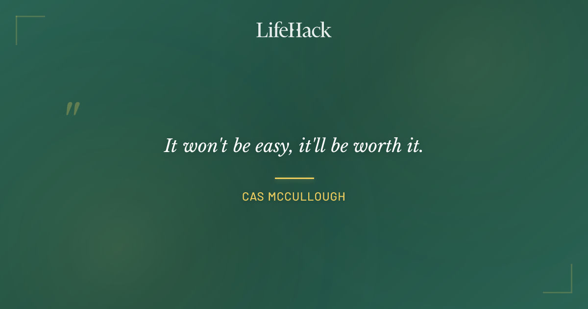 Quote by Cas McCullough