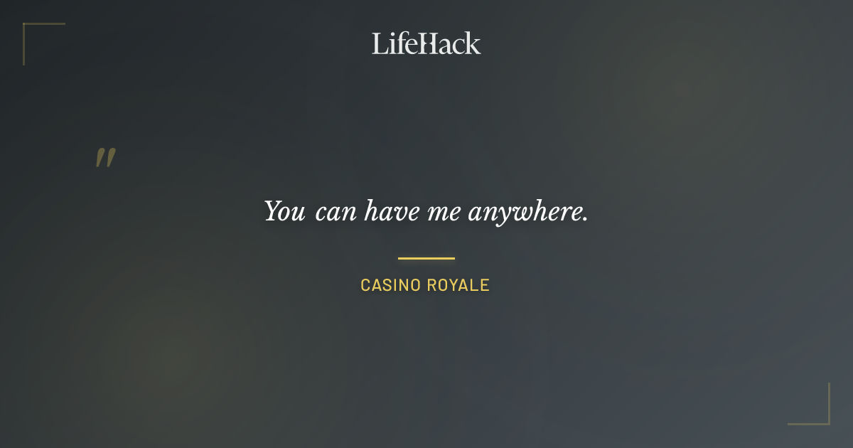 Quote by Casino Royale
