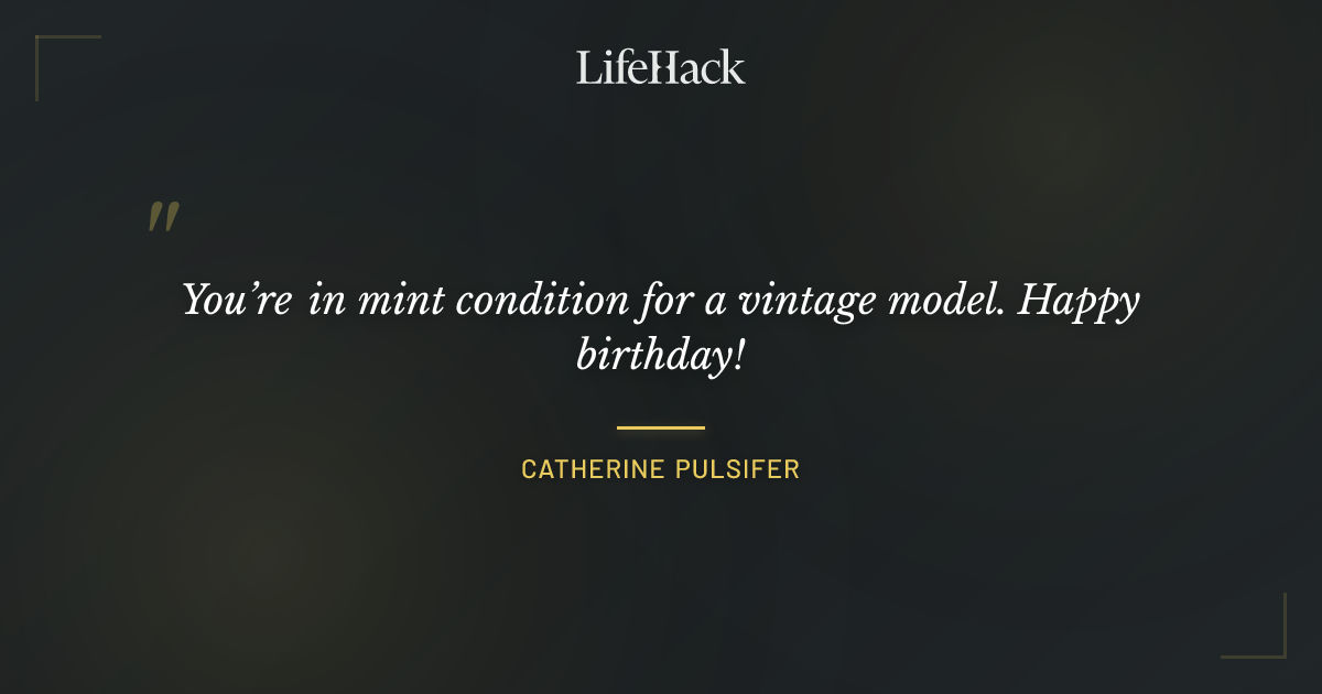 Quote by Catherine Pulsifer