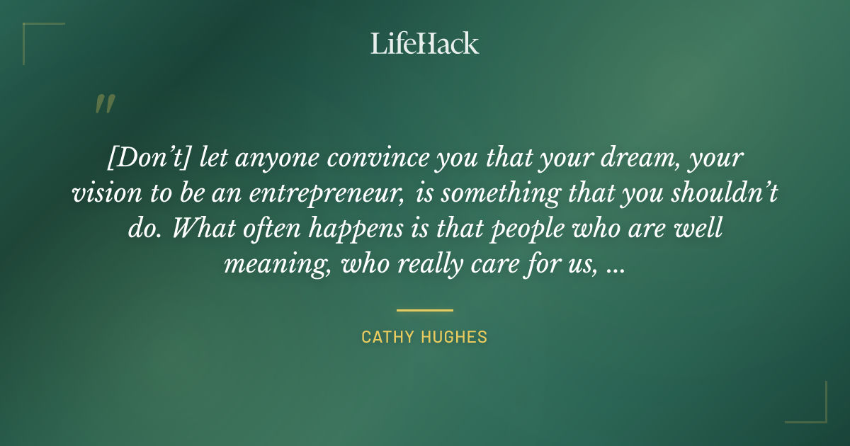 Quote by Cathy Hughes