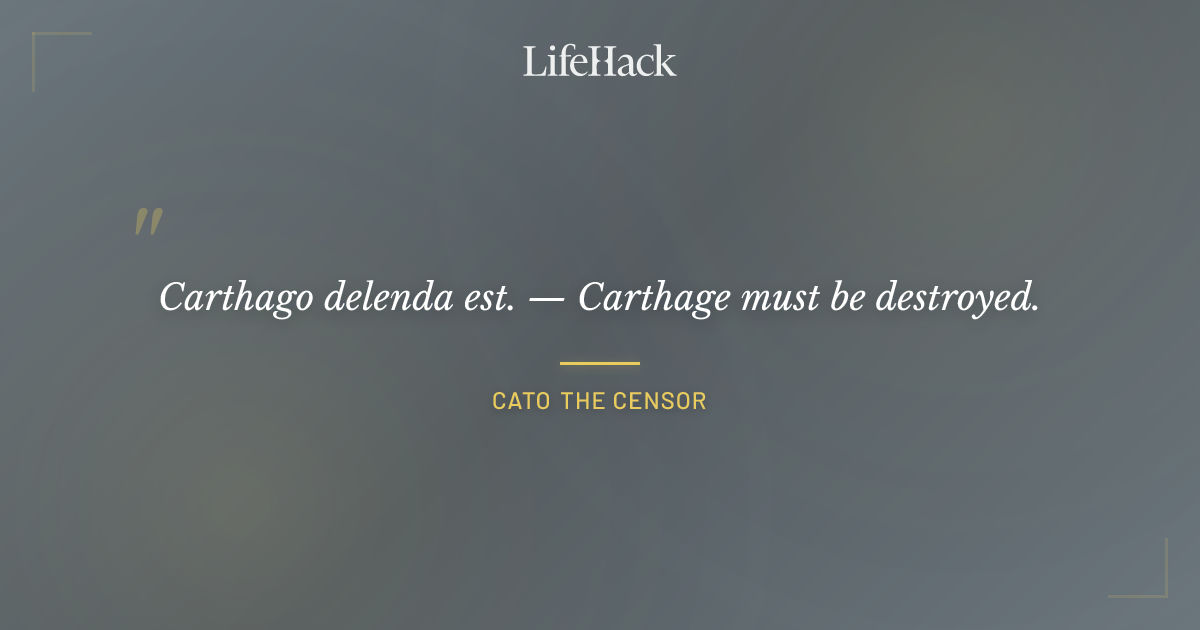Quote by Cato the Censor