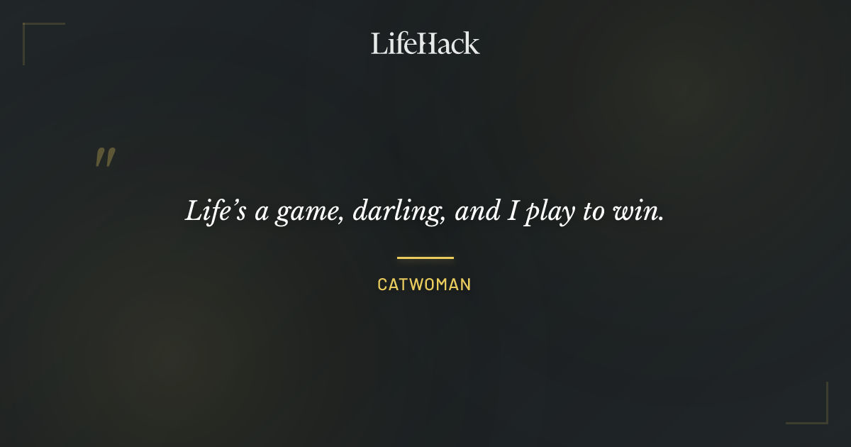 Quote by Catwoman