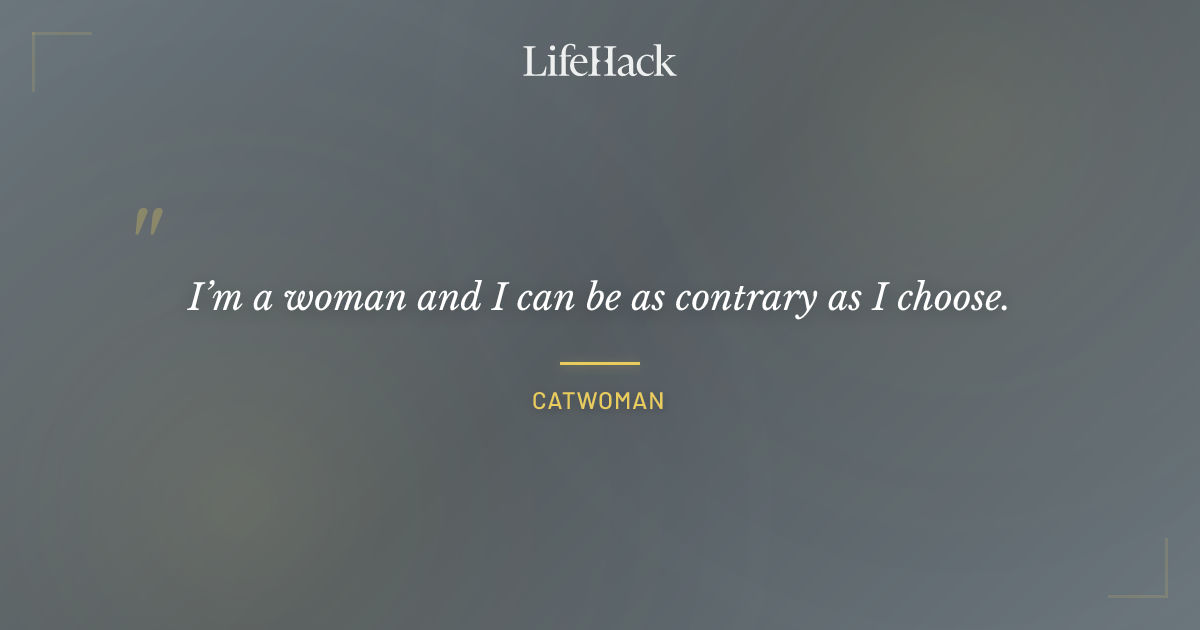 Quote by Catwoman