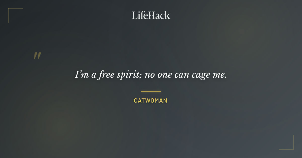 Quote by Catwoman