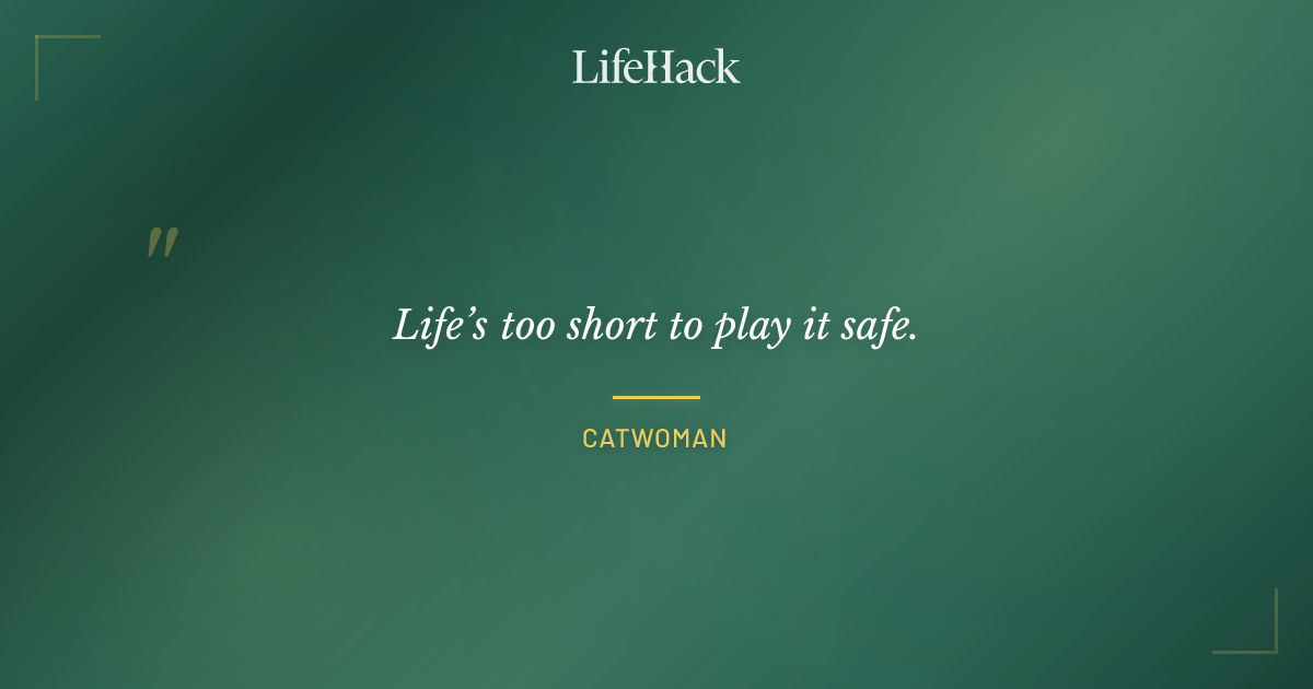 Quote by Catwoman
