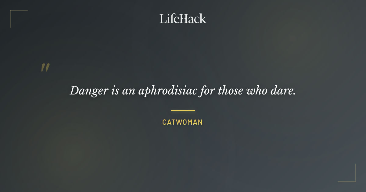 Quote by Catwoman