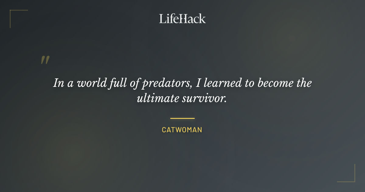 Quote by Catwoman
