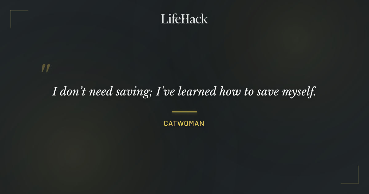 Quote by Catwoman