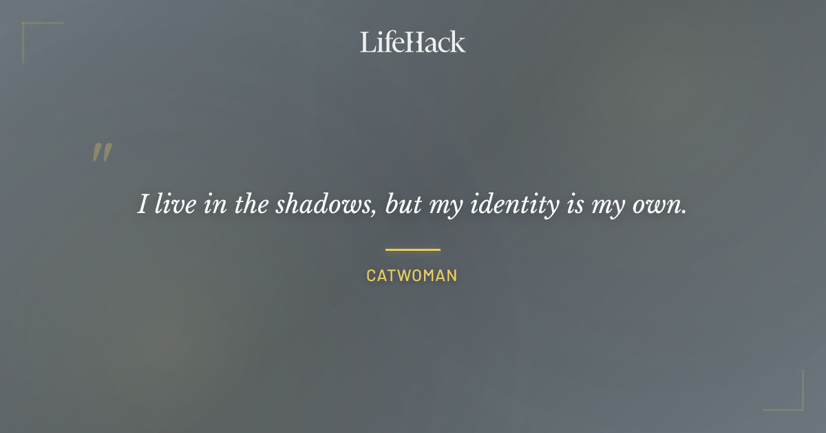 Quote by Catwoman