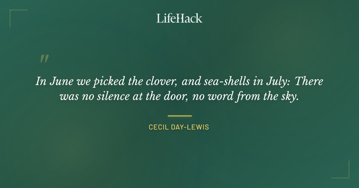 Quote by Cecil Day-Lewis