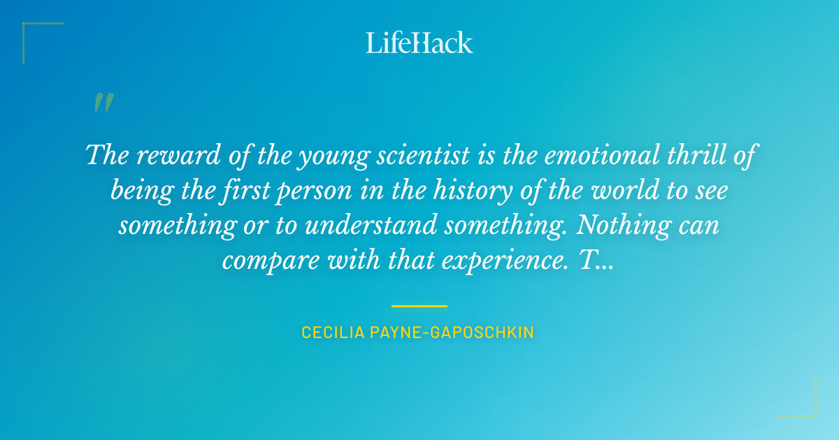 Quote by Cecilia Payne-Gaposchkin