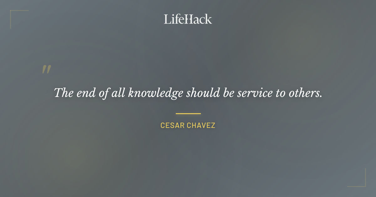 Quote by Cesar Chavez