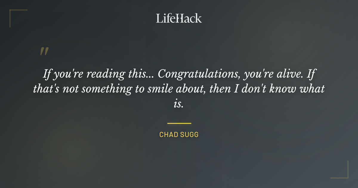 Quote by Chad Sugg