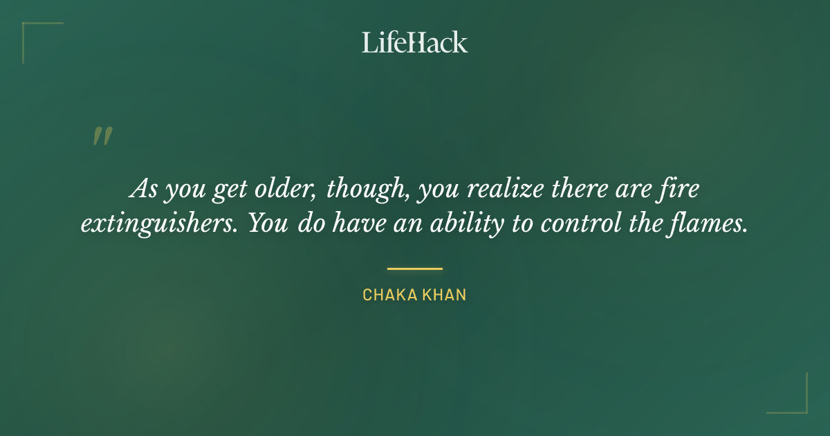 Quote by Chaka Khan