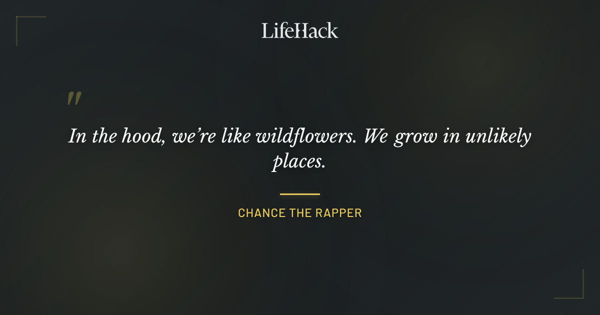 Quote by Chance the Rapper
