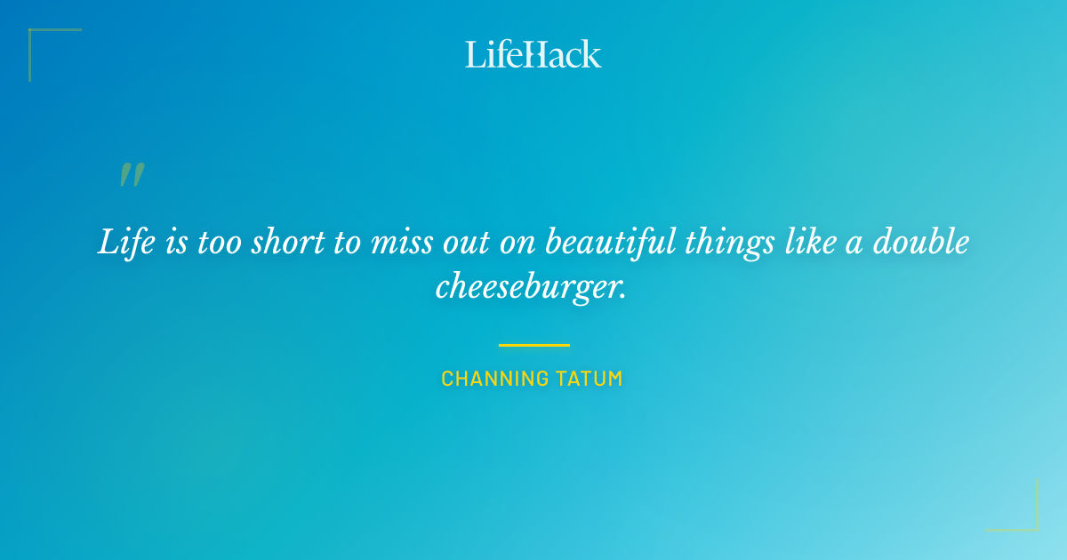 Quote by Channing Tatum