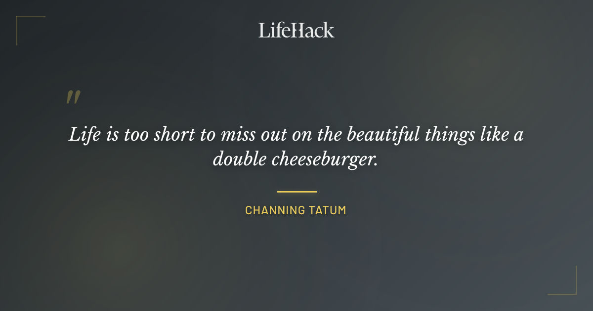 Quote by Channing Tatum