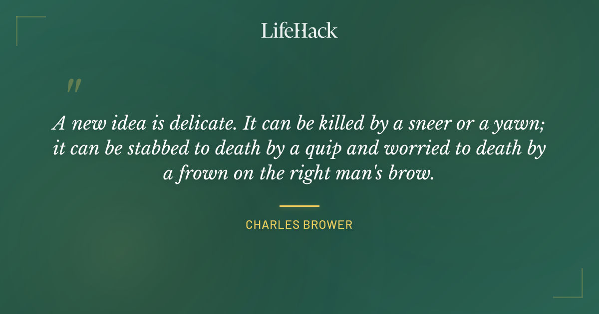 Quote by Charles Brower