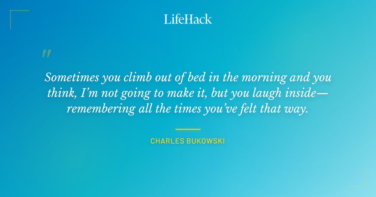 Quote by Charles Bukowski