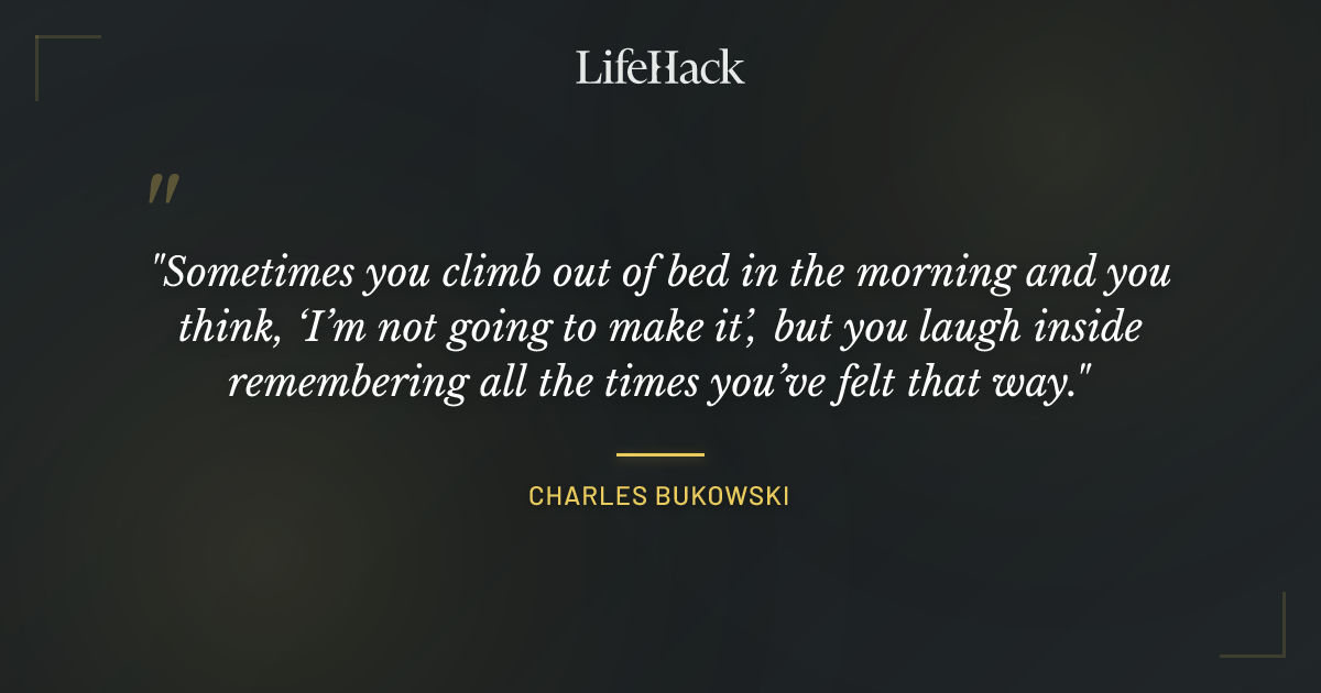 Quote by Charles Bukowski
