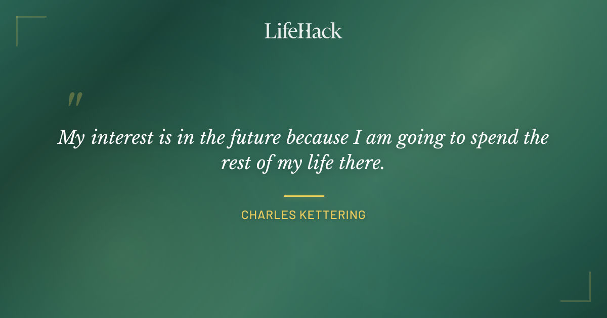 Quote by Charles Kettering