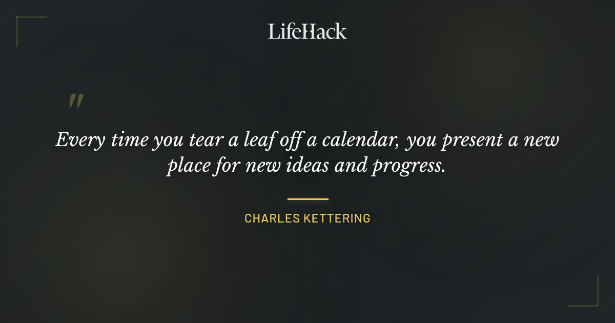 Quote by Charles Kettering