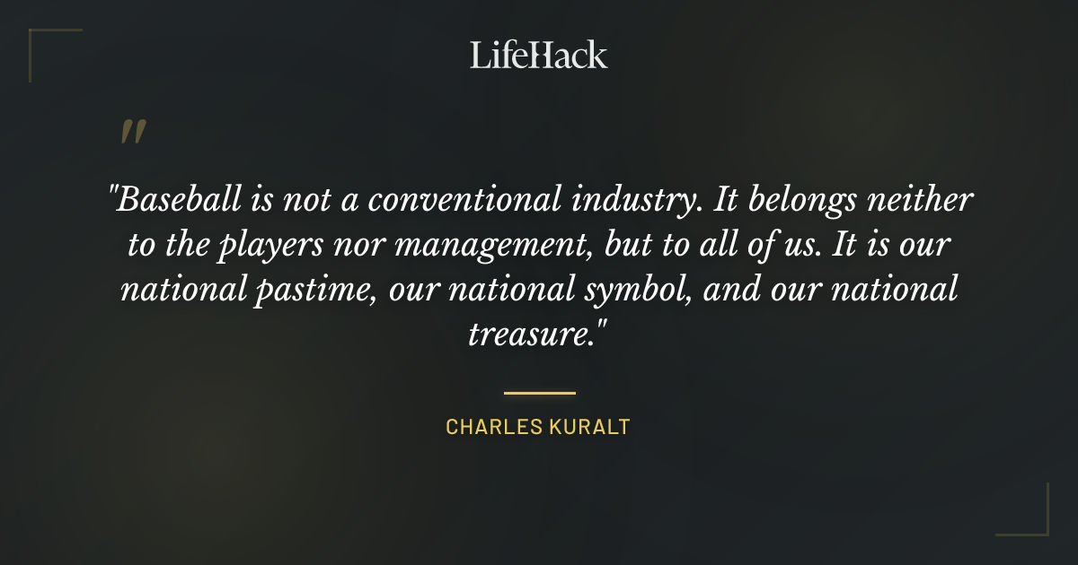 Quote by Charles Kuralt